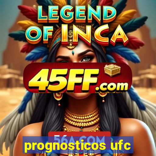 prognosticos ufc